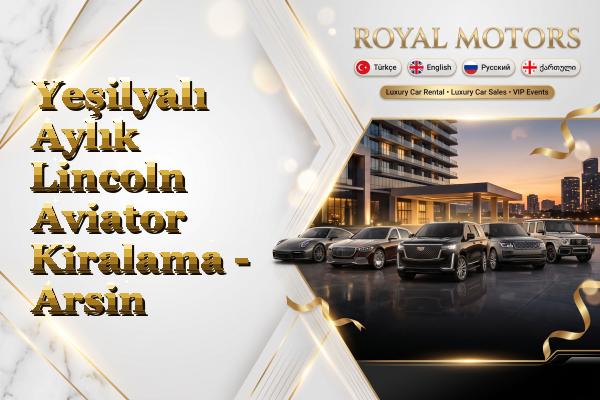 Yeşilyalı Aylık Lincoln Aviator Kiralama - Arsin
