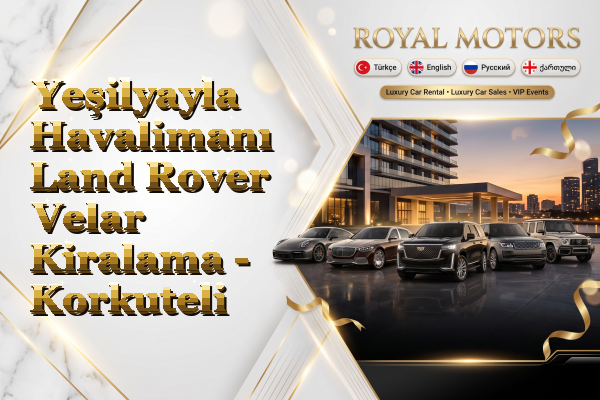 Yeşilyayla Havalimanı Land Rover Velar Kiralama - Korkuteli