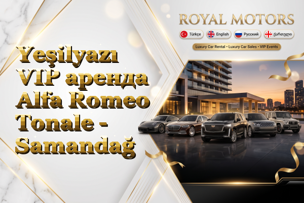 Yeşilyazı VIP аренда Alfa Romeo Tonale - Samandağ