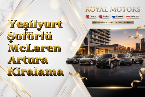 Yeşilyurt Şoförlü McLaren Artura Kiralama