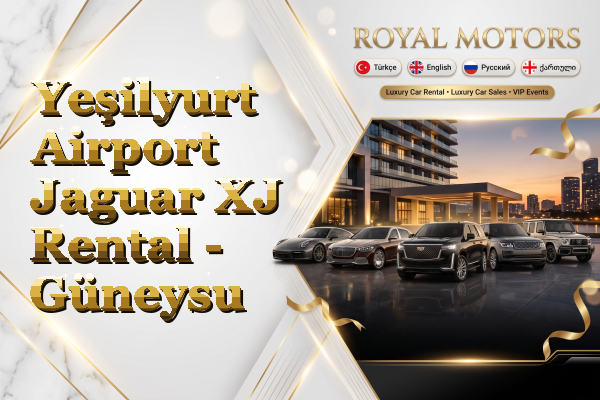 Yeşilyurt Airport Jaguar XJ Rental - Güneysu