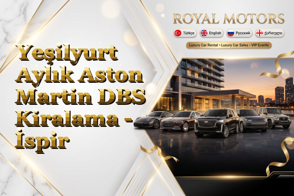 Yeşilyurt Aylık Aston Martin DBS Kiralama - İspir