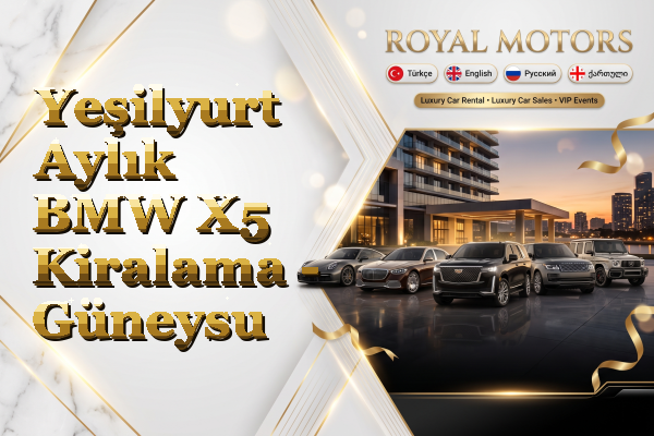 Yeşilyurt Aylık BMW X5 Kiralama - Güneysu