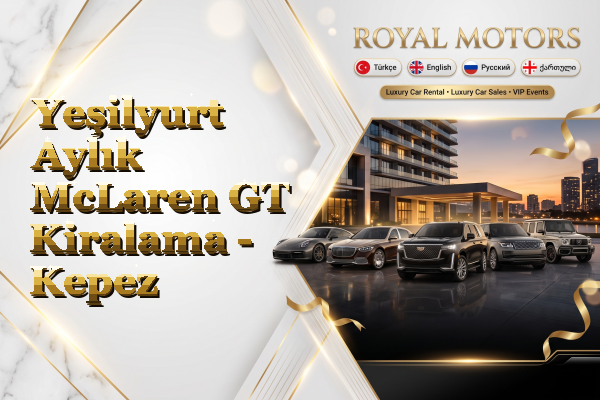 Yeşilyurt Aylık McLaren GT Kiralama - Kepez