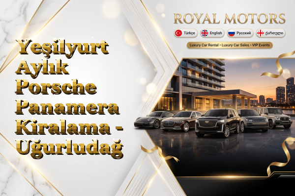 Yeşilyurt Aylık Porsche Panamera Kiralama - Uğurludağ