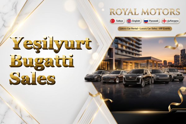 Yeşilyurt Bugatti Sales