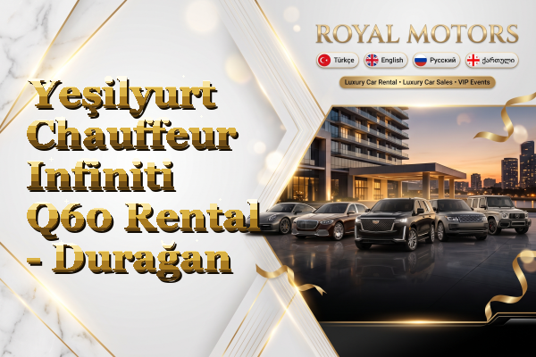 Yeşilyurt Chauffeur Infiniti Q60 Rental - Durağan