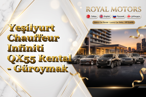 Yeşilyurt Chauffeur Infiniti QX55 Rental - Güroymak