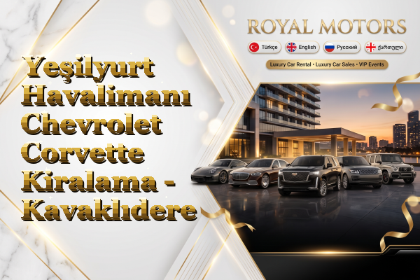 Yeşilyurt Havalimanı Chevrolet Corvette Kiralama - Kavaklıdere