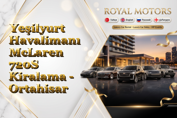 Yeşilyurt Havalimanı McLaren 720S Kiralama - Ortahisar