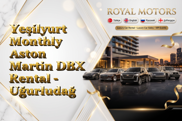 Yeşilyurt Monthly Aston Martin DBX Rental - Uğurludağ