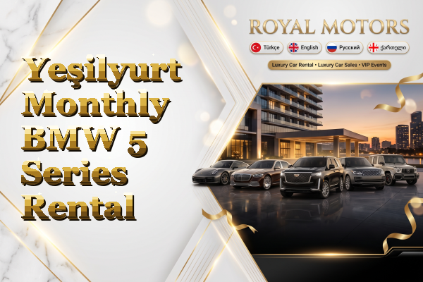 Yeşilyurt Monthly BMW 5 Series Rental