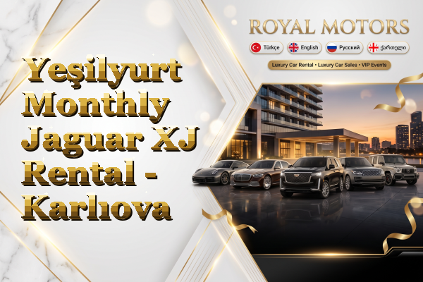 Yeşilyurt Monthly Jaguar XJ Rental - Karlıova