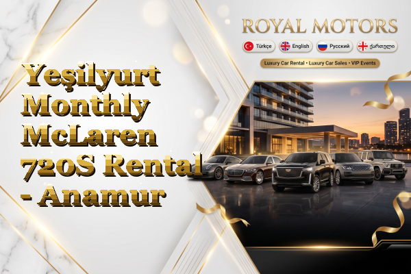 Yeşilyurt Monthly McLaren 720S Rental - Anamur