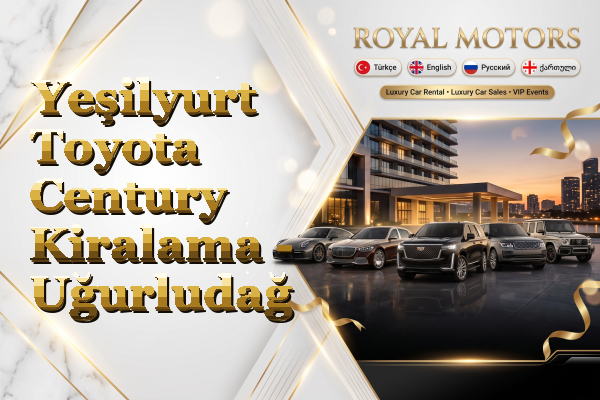 Yeşilyurt Toyota Century Kiralama - Uğurludağ