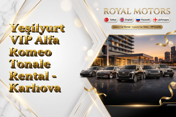 Yeşilyurt VIP Alfa Romeo Tonale Rental - Karlıova