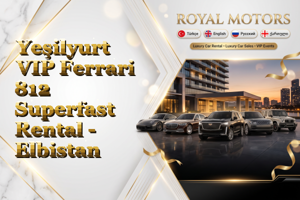 Yeşilyurt VIP Ferrari 812 Superfast Rental - Elbistan