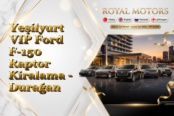 Yeşilyurt VIP Ford F-150 Raptor Kiralama - Durağan