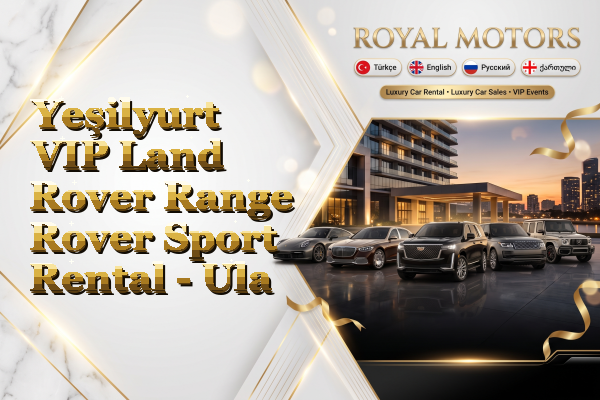 Yeşilyurt VIP Land Rover Range Rover Sport Rental - Ula