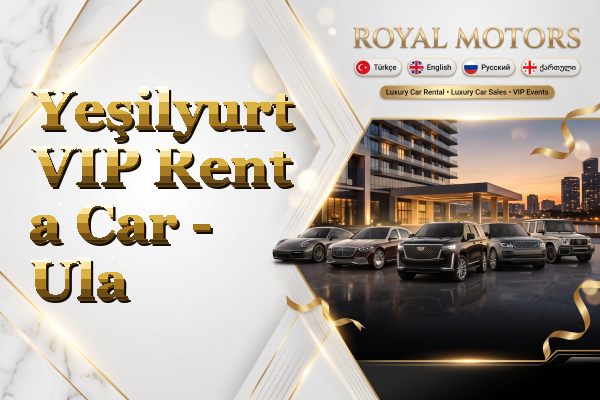 Yeşilyurt VIP Rent a Car - Ula