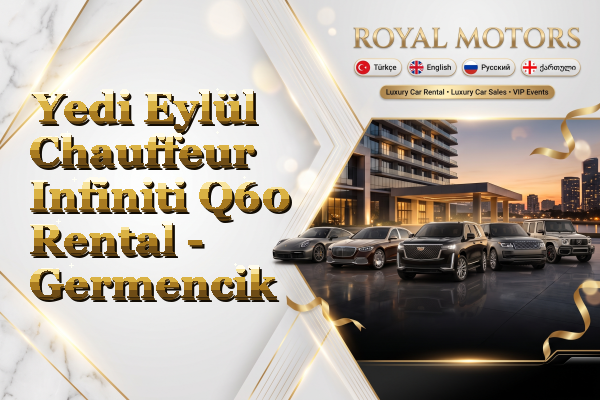 Yedi Eylül Chauffeur Infiniti Q60 Rental - Germencik