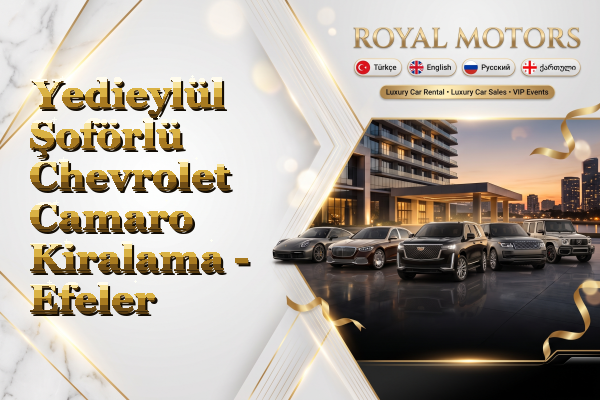 Yedieylül Şoförlü Chevrolet Camaro Kiralama - Efeler