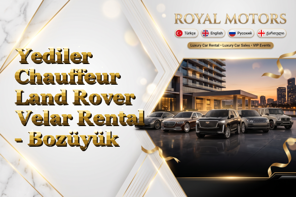 Yediler Chauffeur Land Rover Velar Rental - Bozüyük