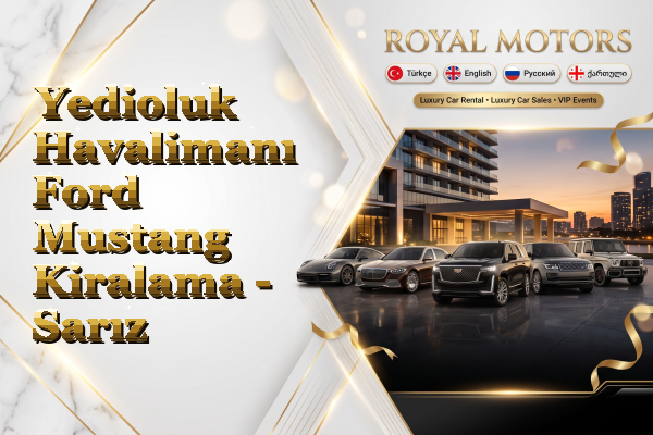Yedioluk Havalimanı Ford Mustang Kiralama - Sarız