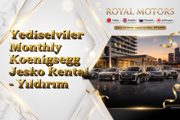 Yediselviler Monthly Koenigsegg Jesko Rental - Yıldırım