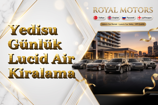 Yedisu Günlük Lucid Air Kiralama