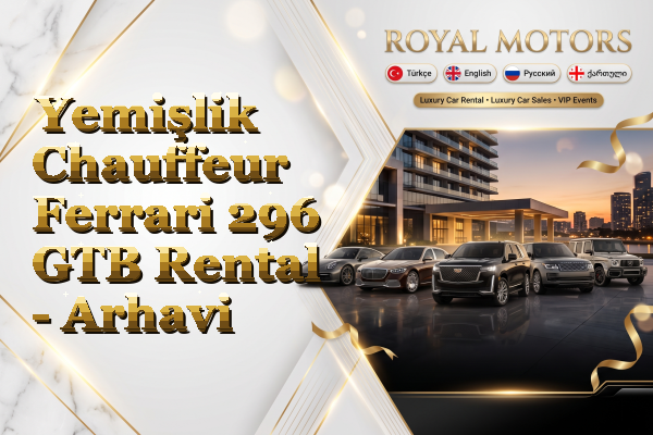 Yemişlik Chauffeur Ferrari 296 GTB Rental - Arhavi