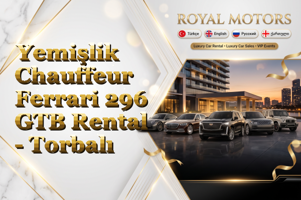 Yemişlik Chauffeur Ferrari 296 GTB Rental - Torbalı