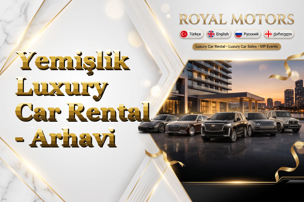 Yemişlik Luxury Car Rental - Arhavi