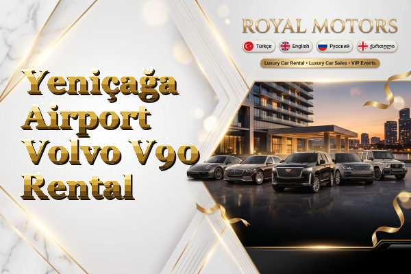 Yeniçağa Airport Volvo V90 Rental