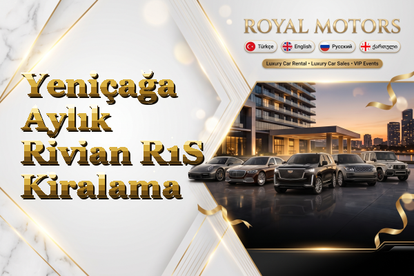 Yeniçağa Aylık Rivian R1S Kiralama