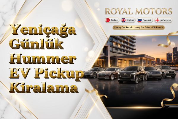 Yeniçağa Günlük Hummer EV Pickup Kiralama