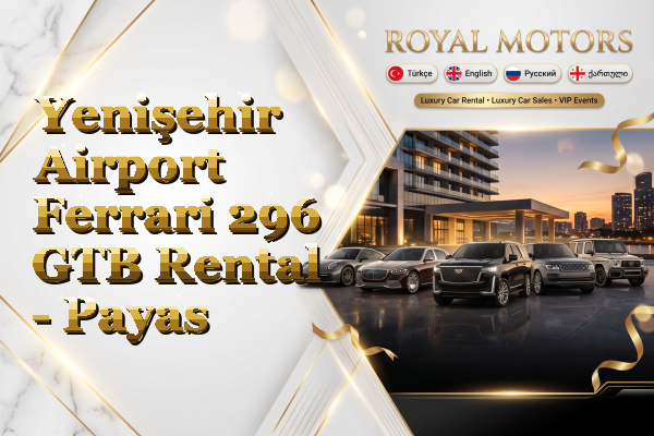 Yenişehir Airport Ferrari 296 GTB Rental - Payas