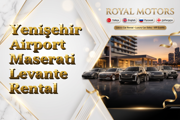 Yenişehir Airport Maserati Levante Rental