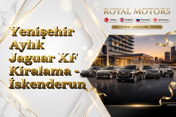 Yenişehir Aylık Jaguar XF Kiralama - İskenderun