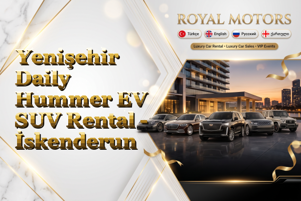 Yenişehir Daily Hummer EV SUV Rental - İskenderun