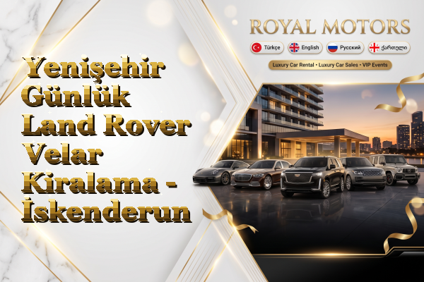 Yenişehir Günlük Land Rover Velar Kiralama - İskenderun