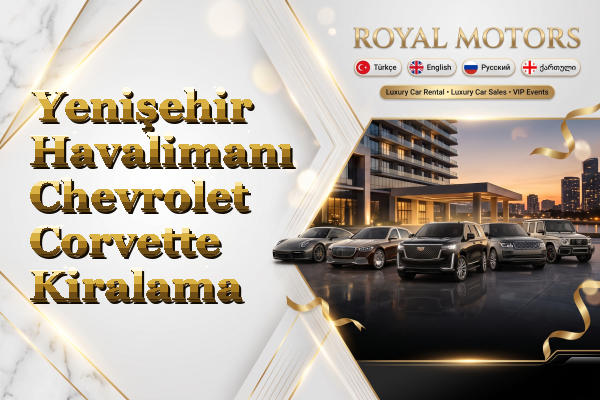 Yenişehir Havalimanı Chevrolet Corvette Kiralama