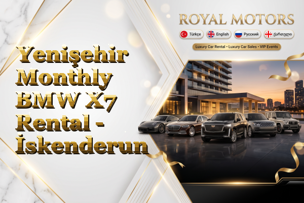 Yenişehir Monthly BMW X7 Rental - İskenderun