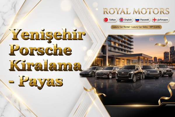 Yenişehir Porsche Kiralama - Payas