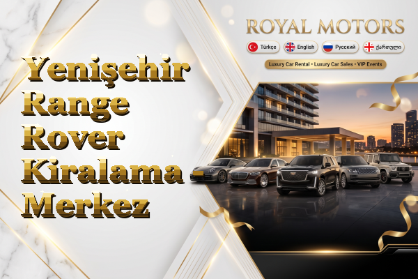 Yenişehir Range Rover Kiralama - Merkez
