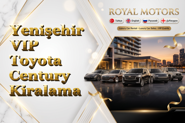 Yenişehir VIP Toyota Century Kiralama