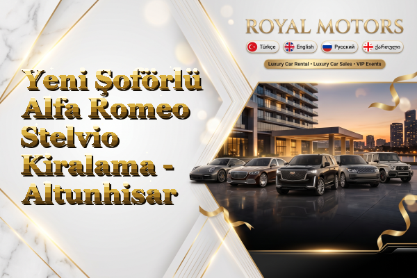 Yeni Şoförlü Alfa Romeo Stelvio Kiralama - Altunhisar