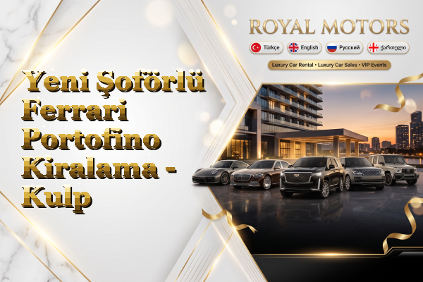 Yeni Şoförlü Ferrari Portofino Kiralama - Kulp
