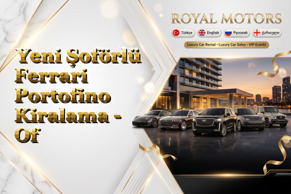 Yeni Şoförlü Ferrari Portofino Kiralama - Of