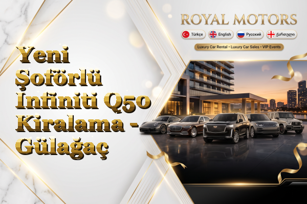 Yeni Şoförlü Infiniti Q50 Kiralama - Gülağaç
